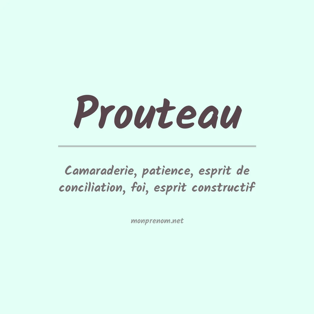 Signification du prénom Prouteau