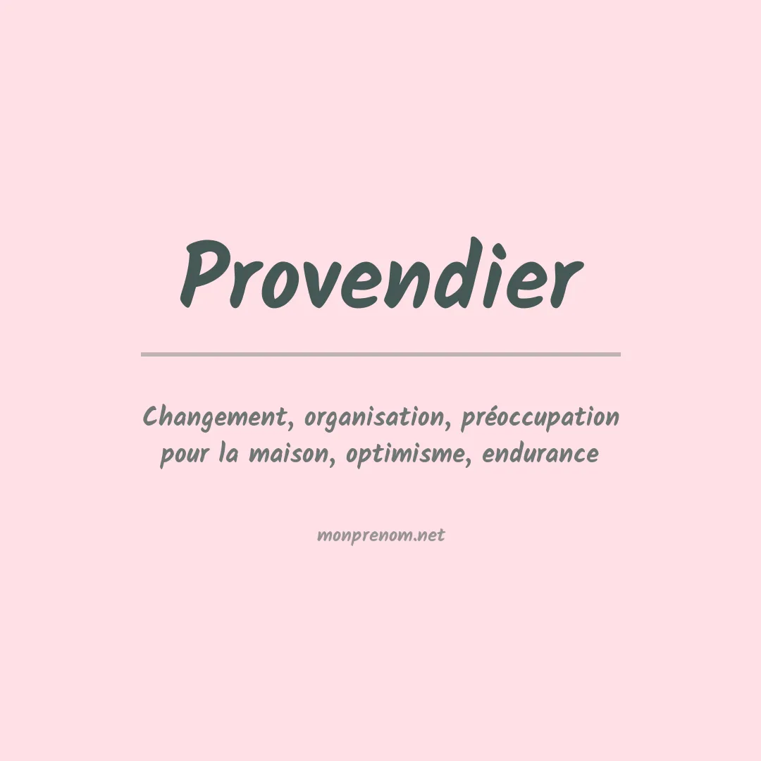 Signification du prénom Provendier