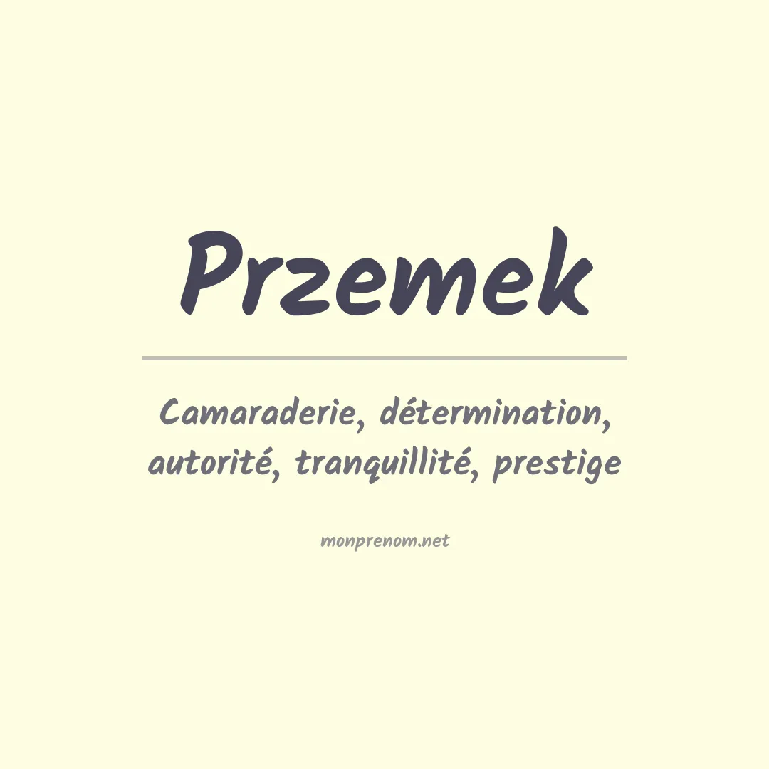 Signification du prénom Przemek