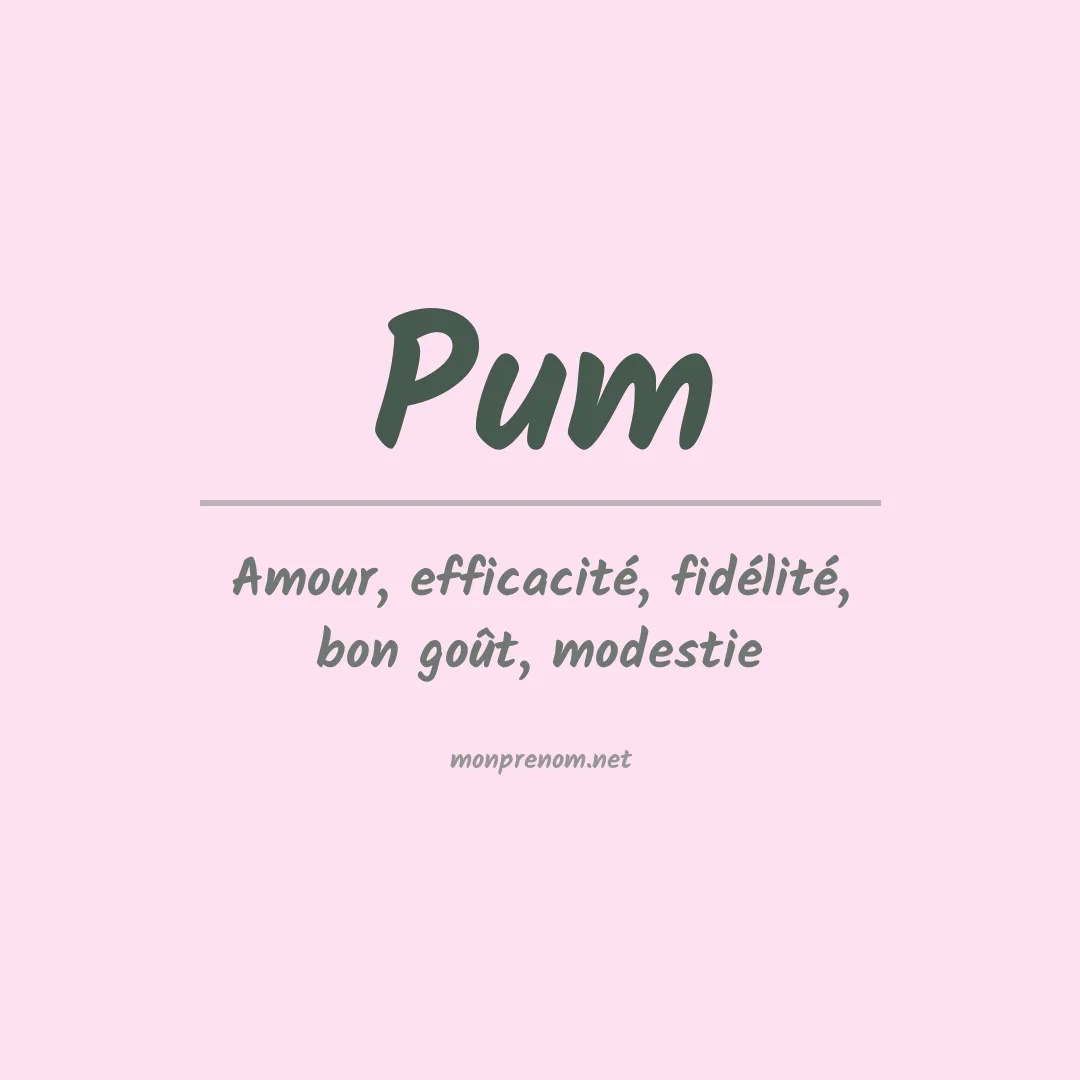 Signification du prénom Pum