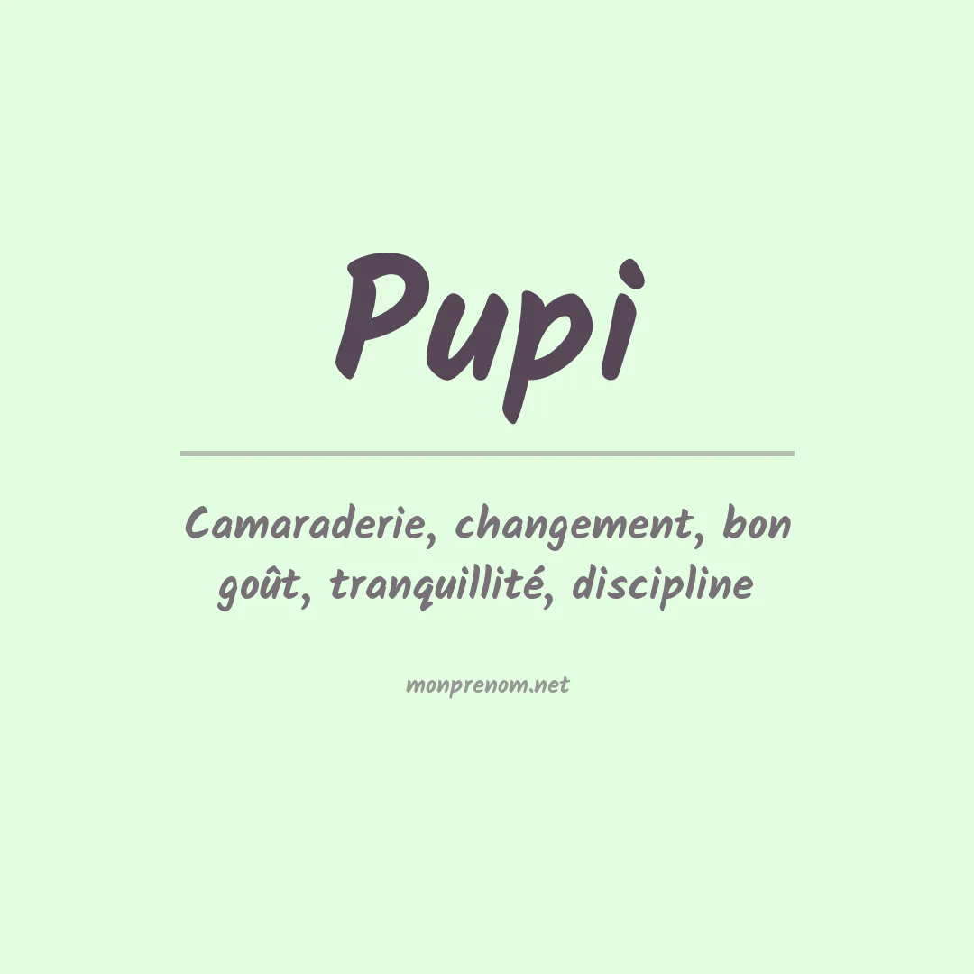 Signification du prénom Pupi