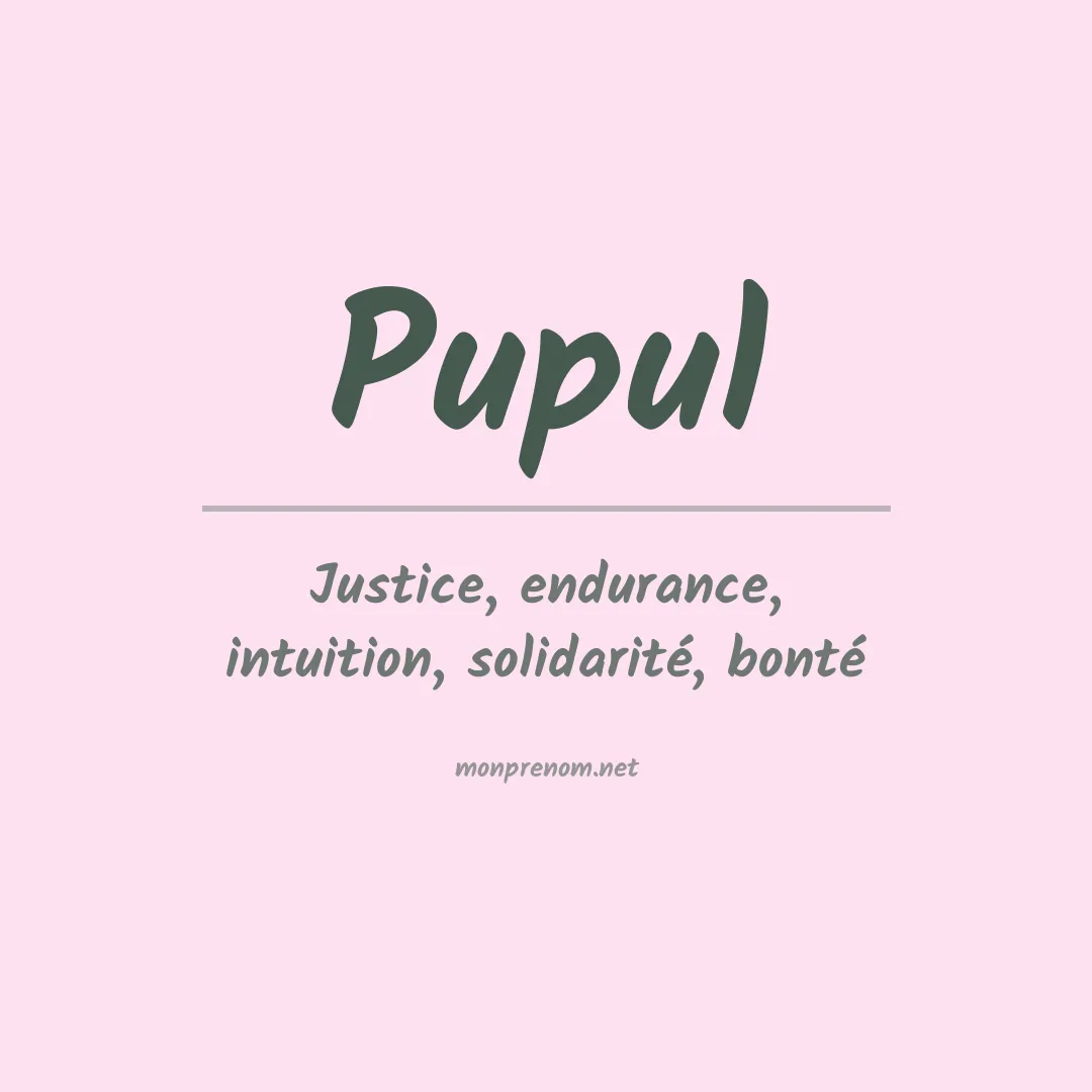 Signification du prénom Pupul
