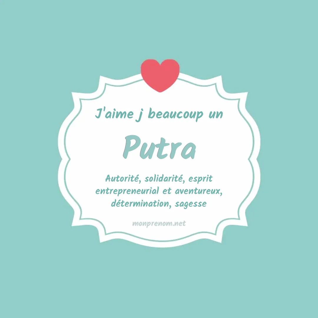 J'aime beaucoup Putra