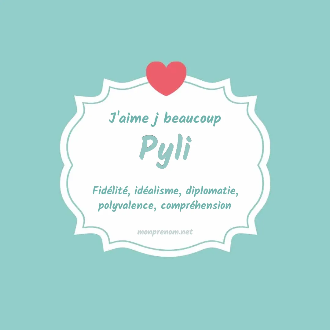 J'aime beaucoup Pyli