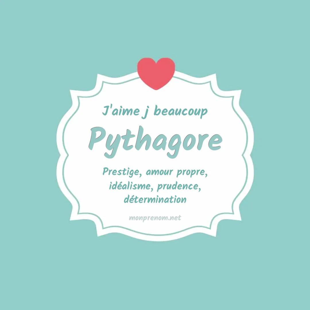 J'aime beaucoup Pythagore