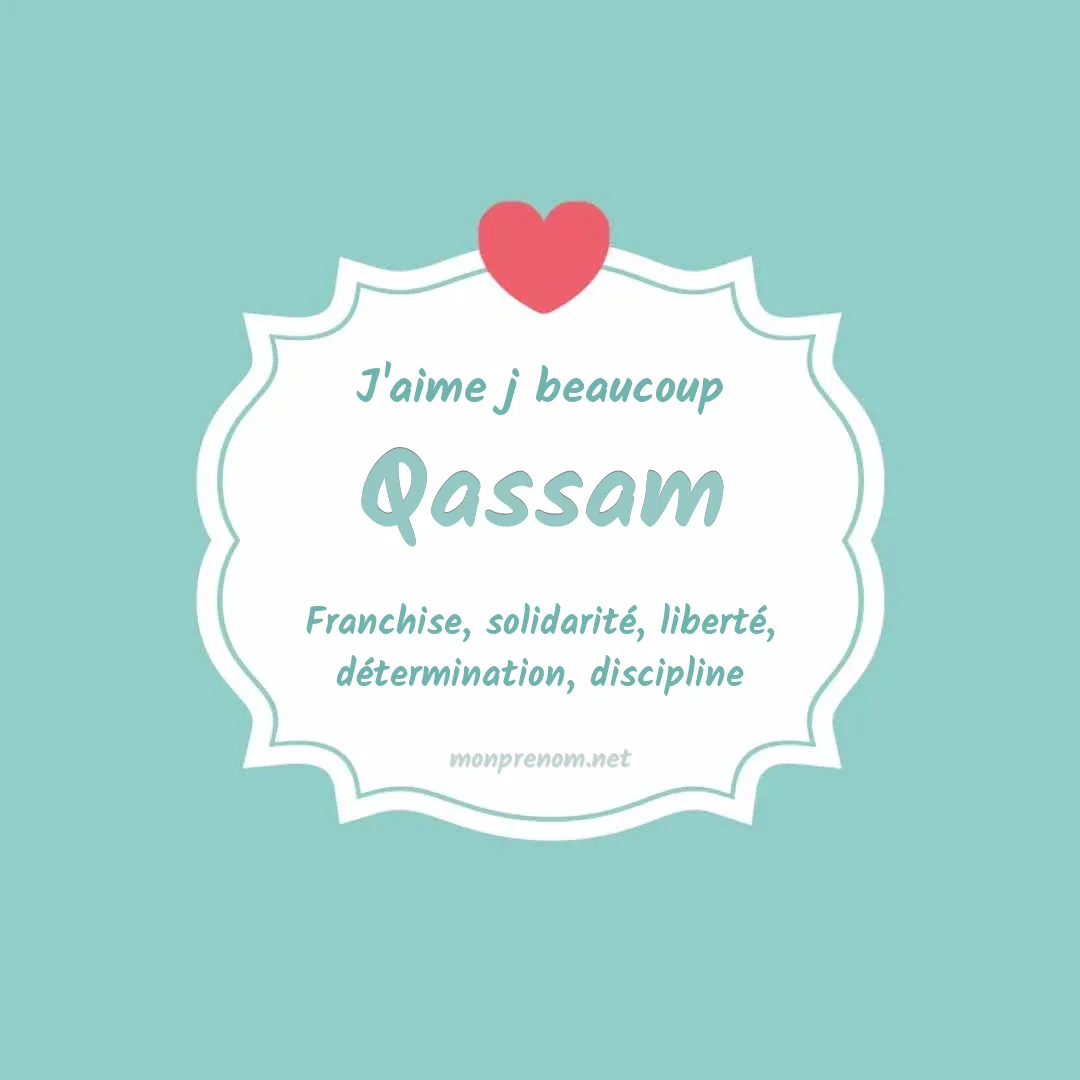 J'aime beaucoup Qassam