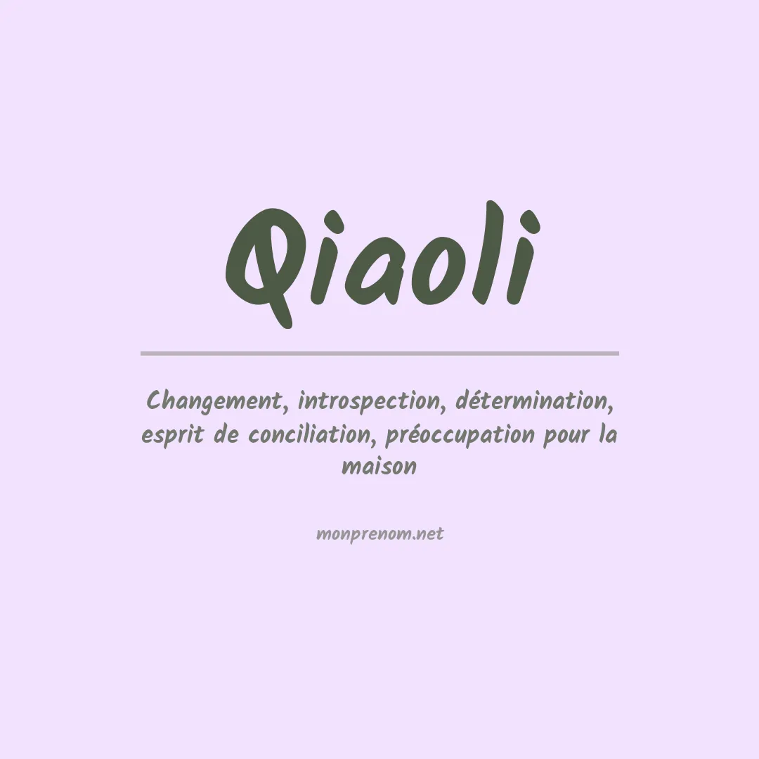 Signification du prénom Qiaoli