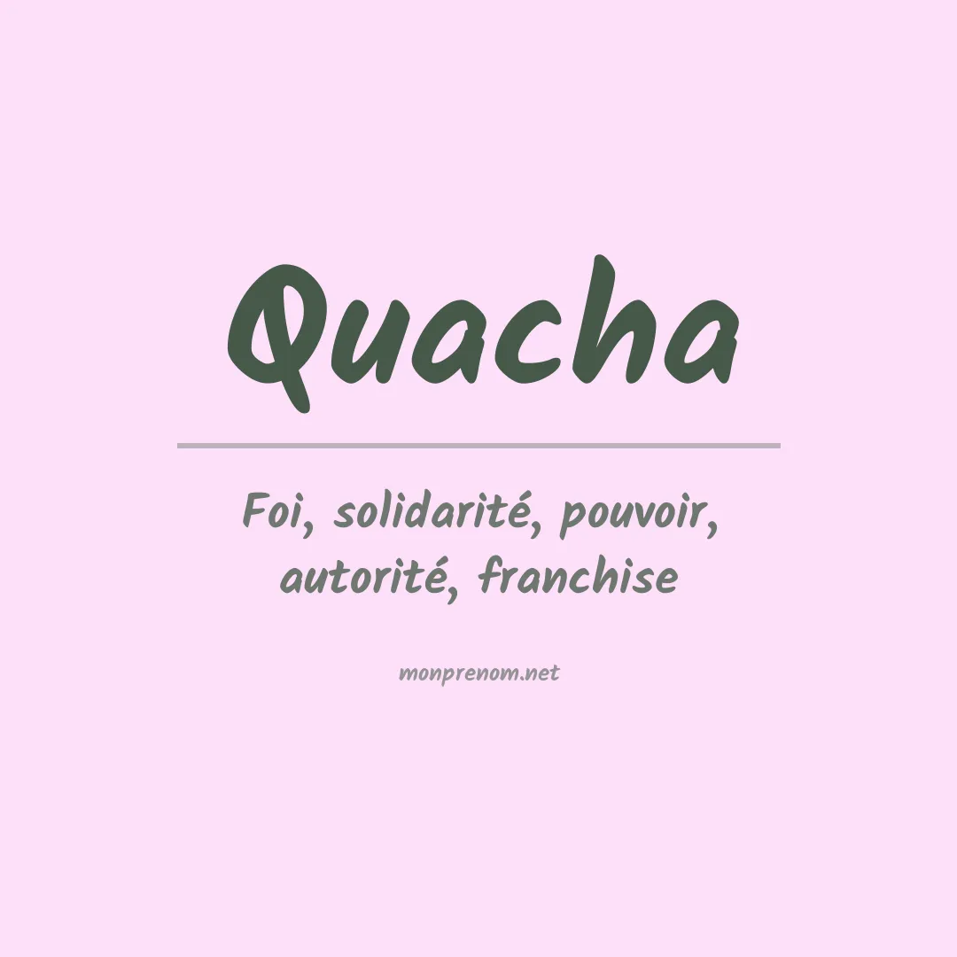 Signification du prénom Quacha
