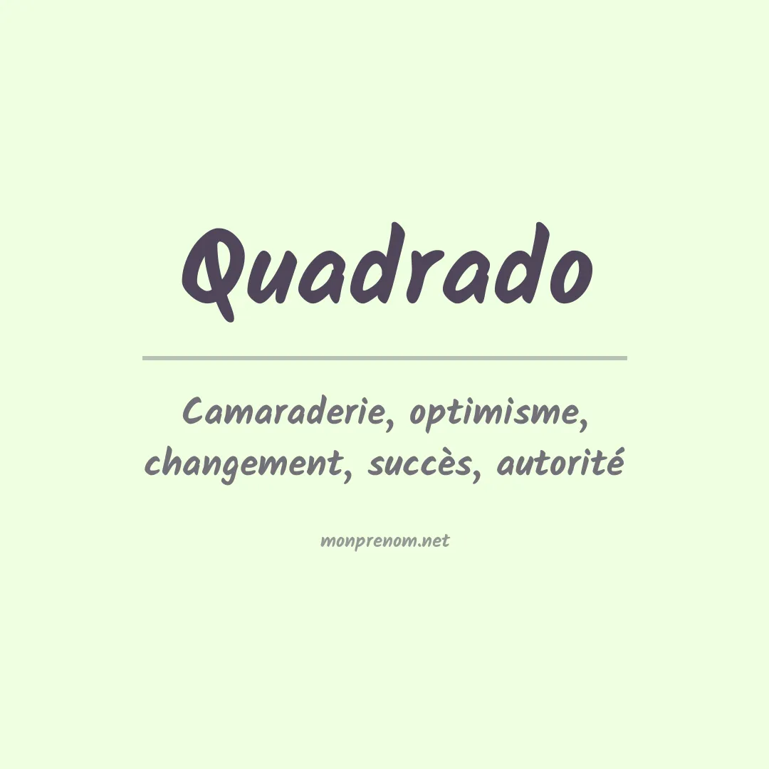 Signification du prénom Quadrado