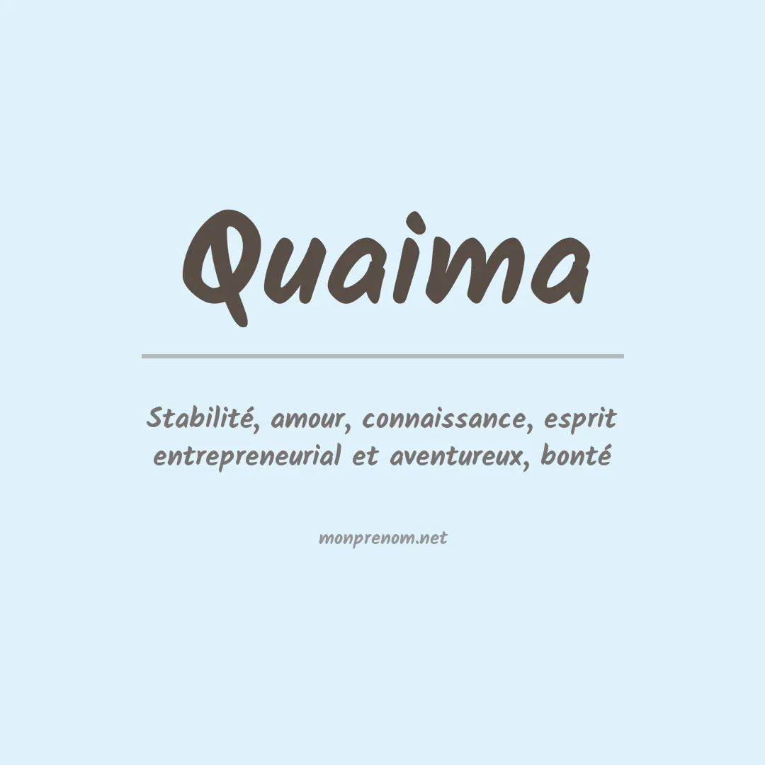 Signification du prénom Quaima