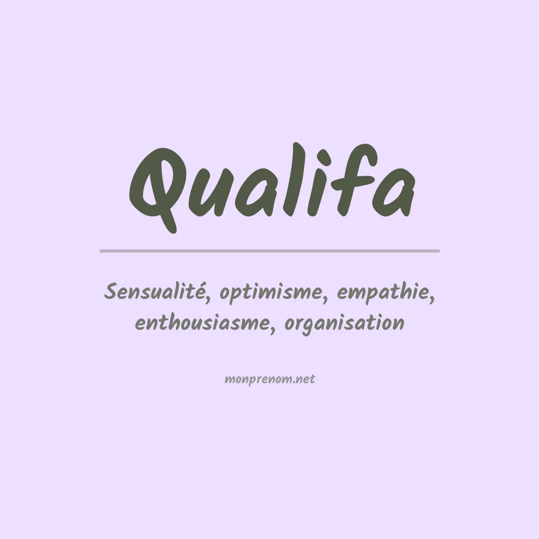 Signification du prénom Qualifa