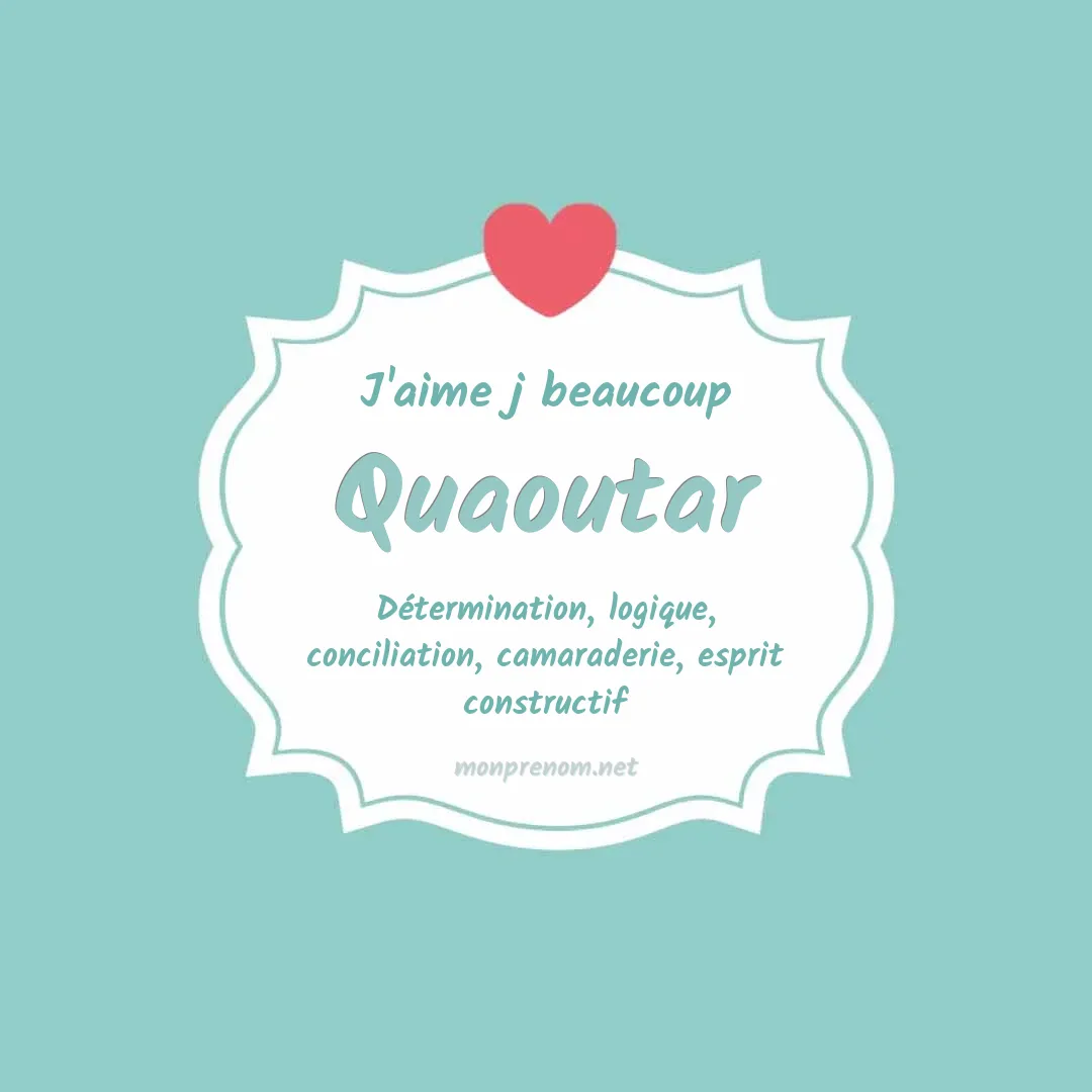 J'aime beaucoup Quaoutar