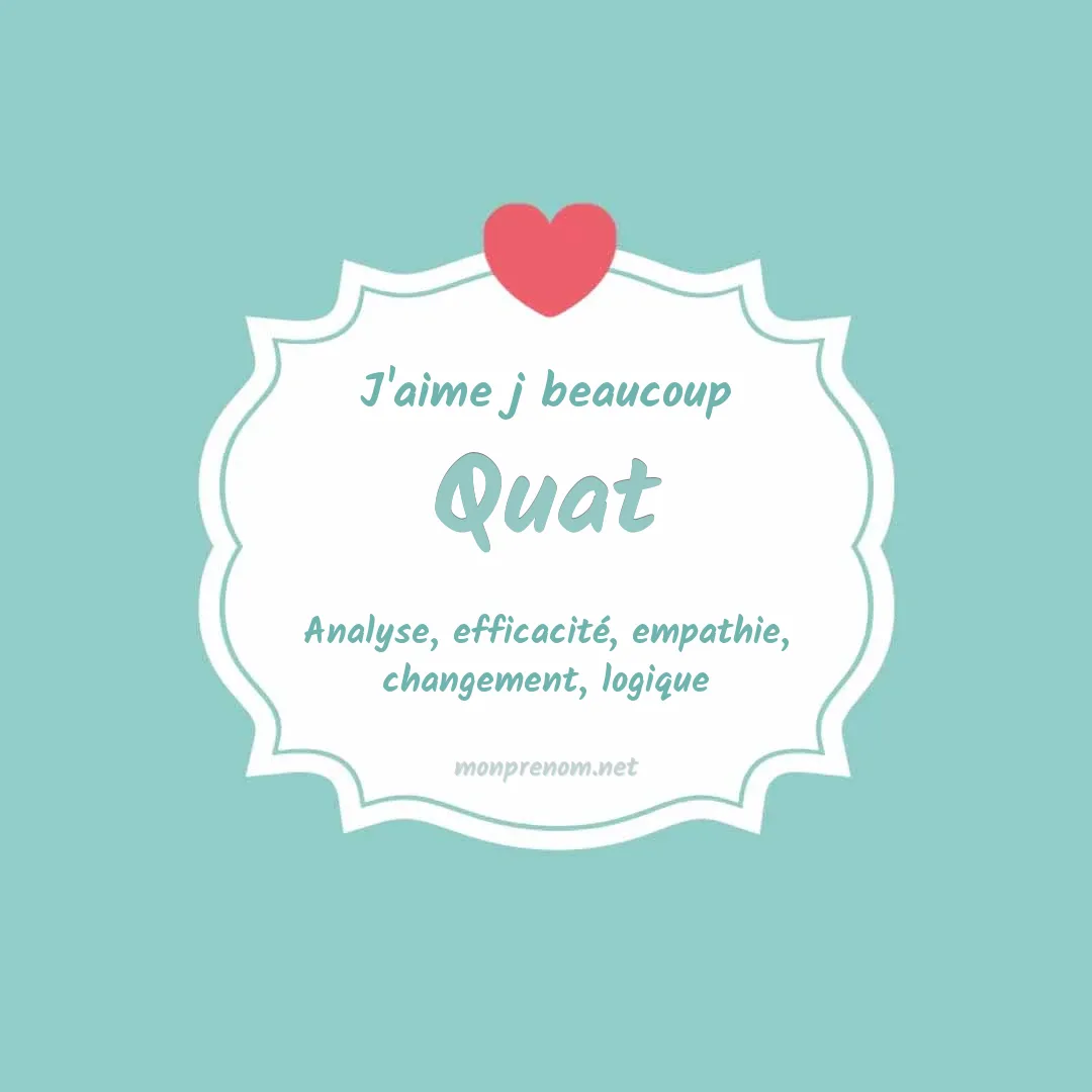 J'aime beaucoup Quat