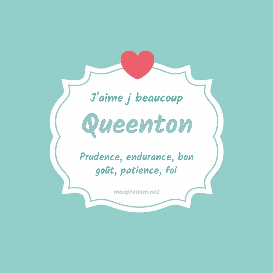J'aime beaucoup Queenton