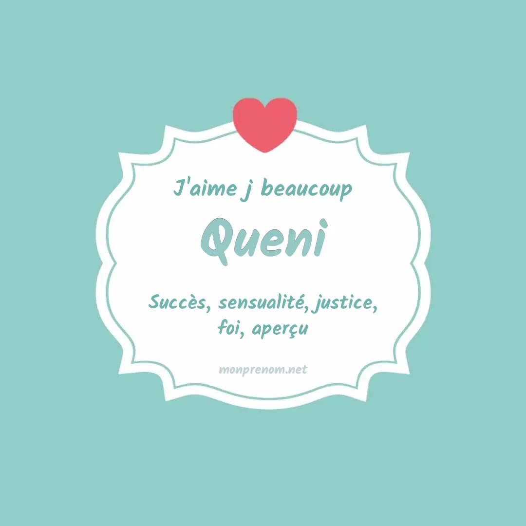 J'aime beaucoup Queni