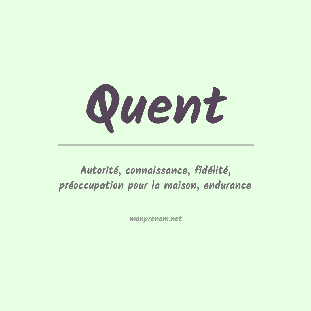 Signification du prénom Quent