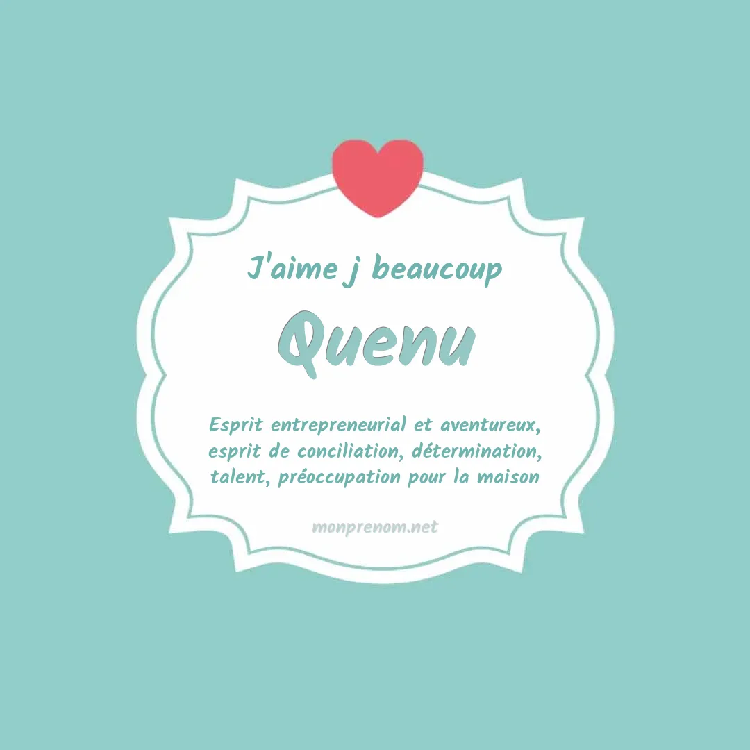 J'aime beaucoup Quenu