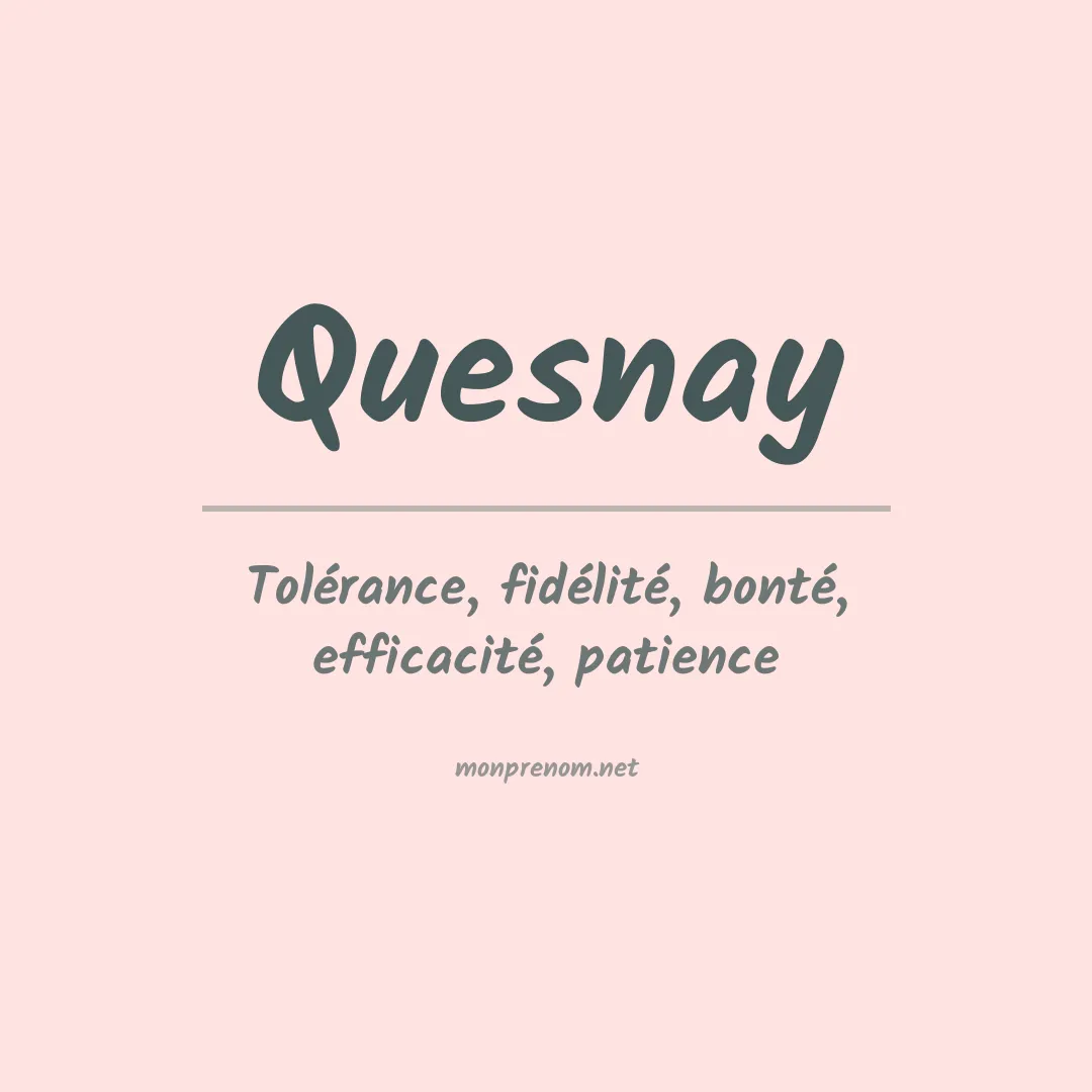 Signification du prénom Quesnay
