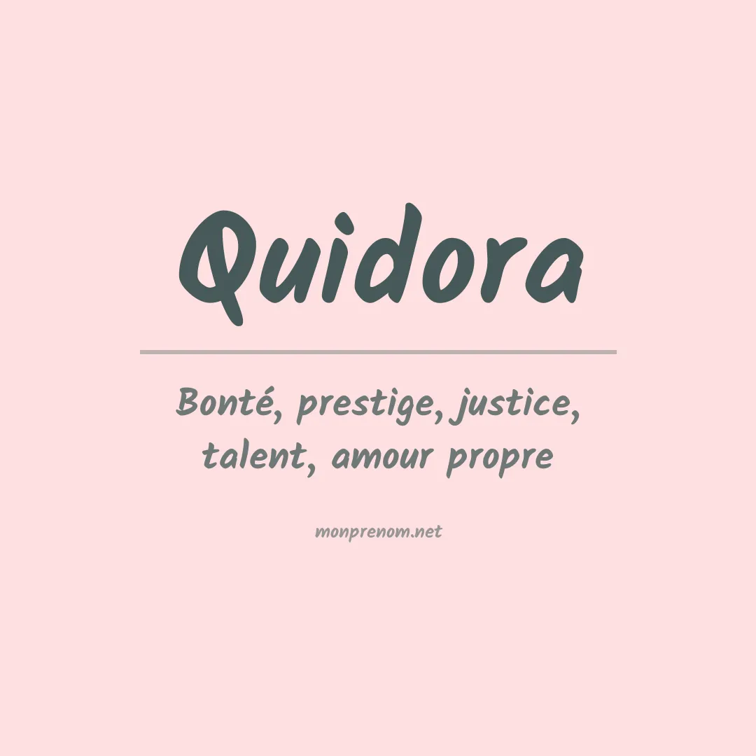 Signification du prénom Quidora