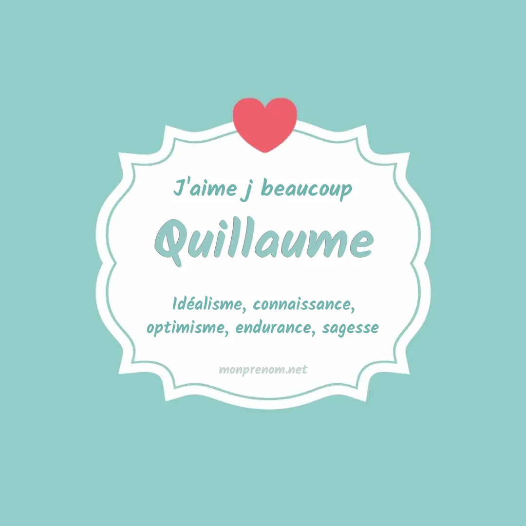 J'aime beaucoup Quillaume