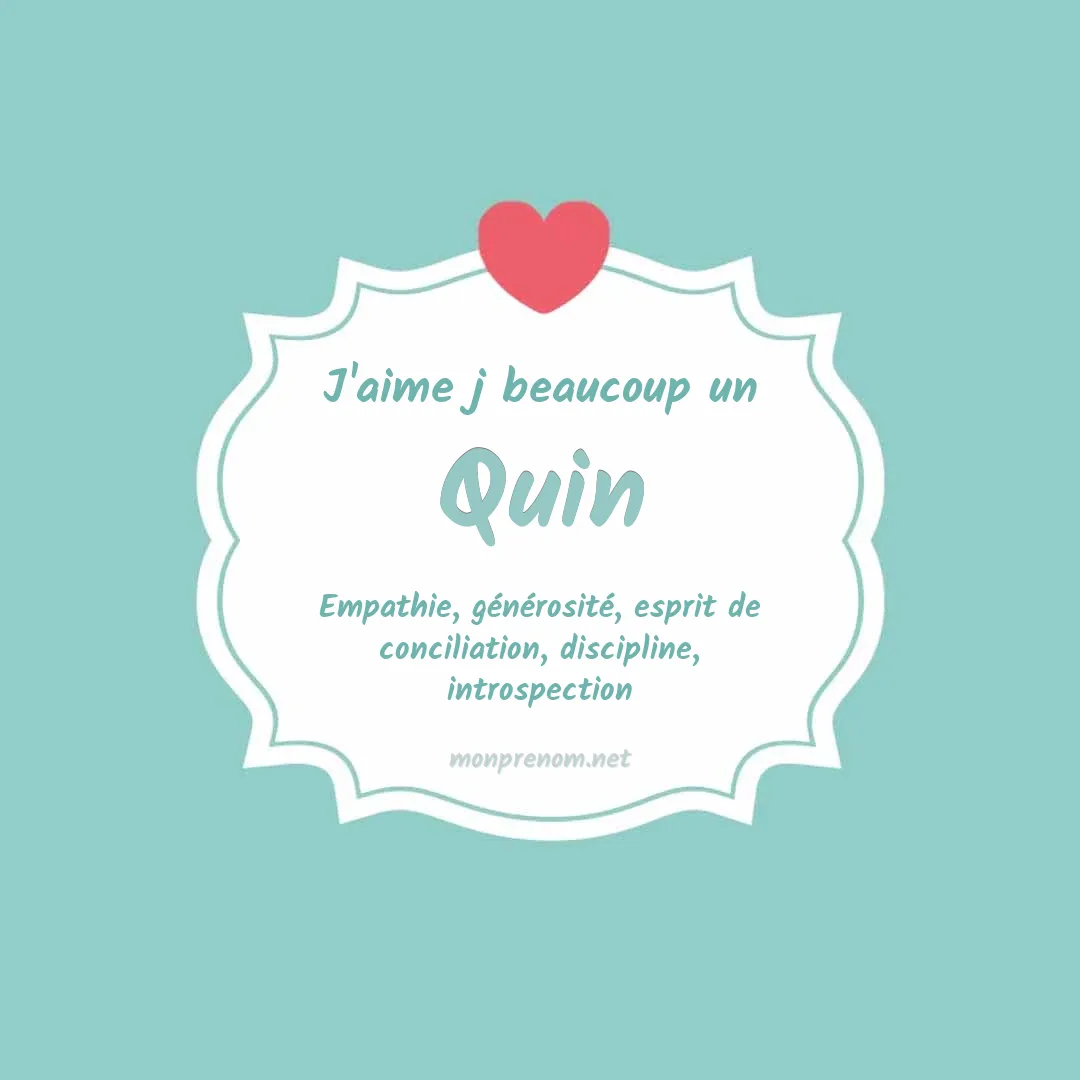J'aime beaucoup Quin