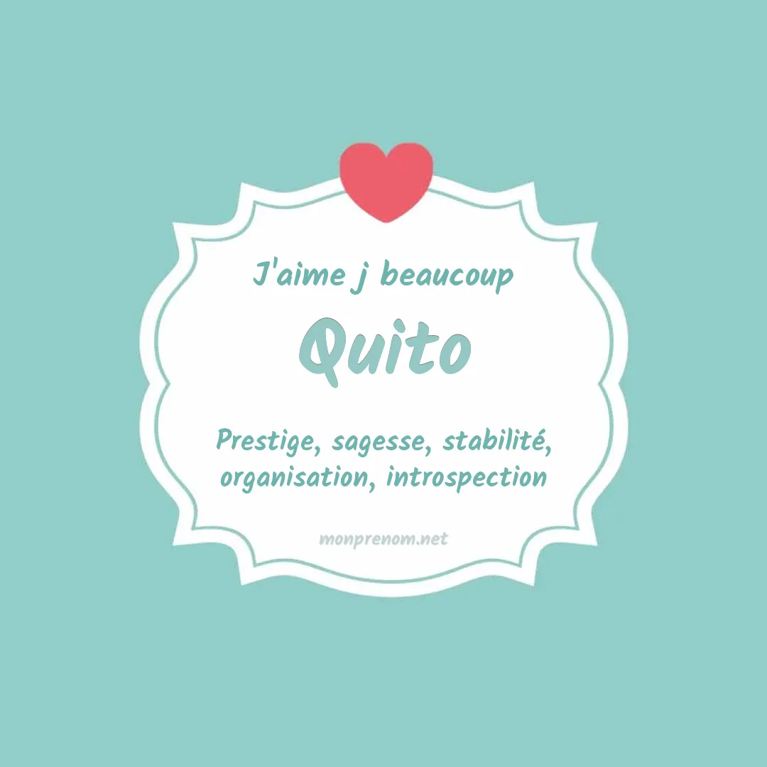 J'aime beaucoup Quito