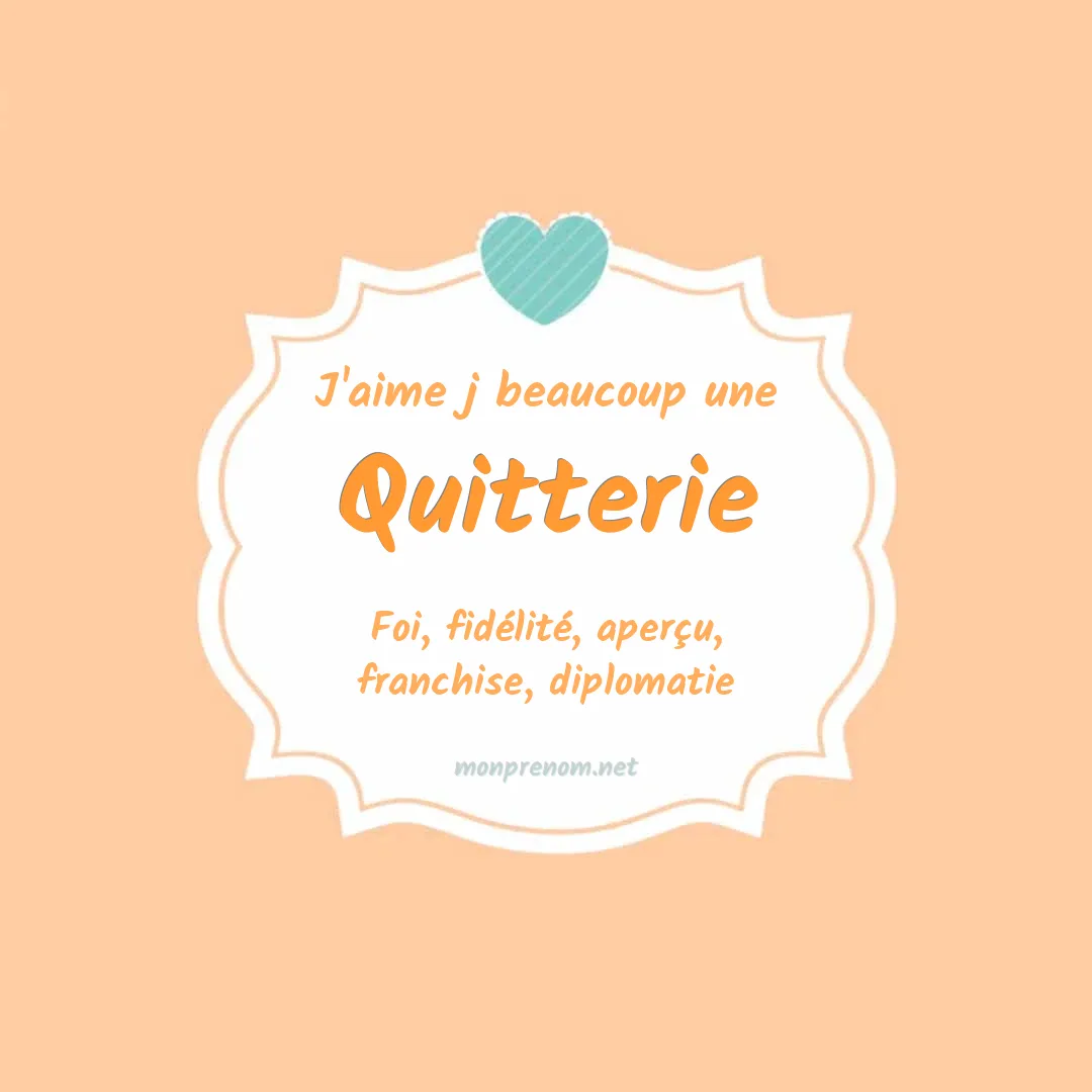 J'aime beaucoup Quitterie