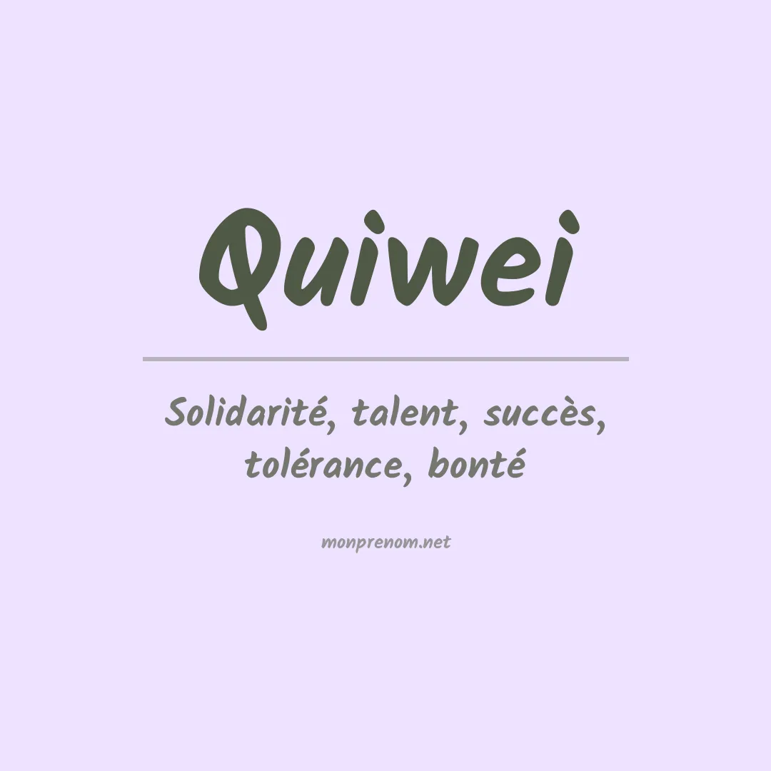 Signification du prénom Quiwei