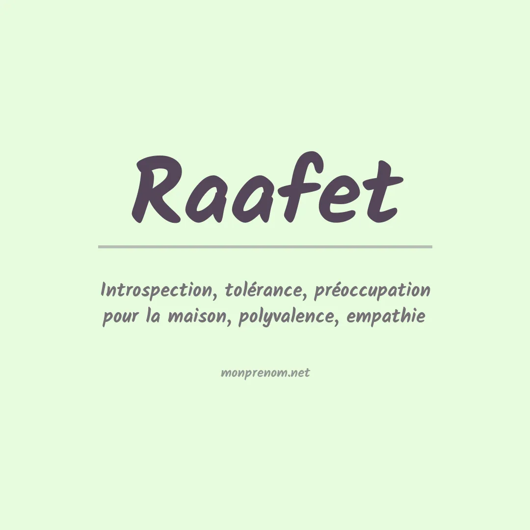 Signification du prénom Raafet