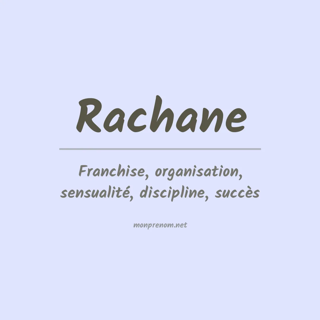 Signification du prénom Rachane