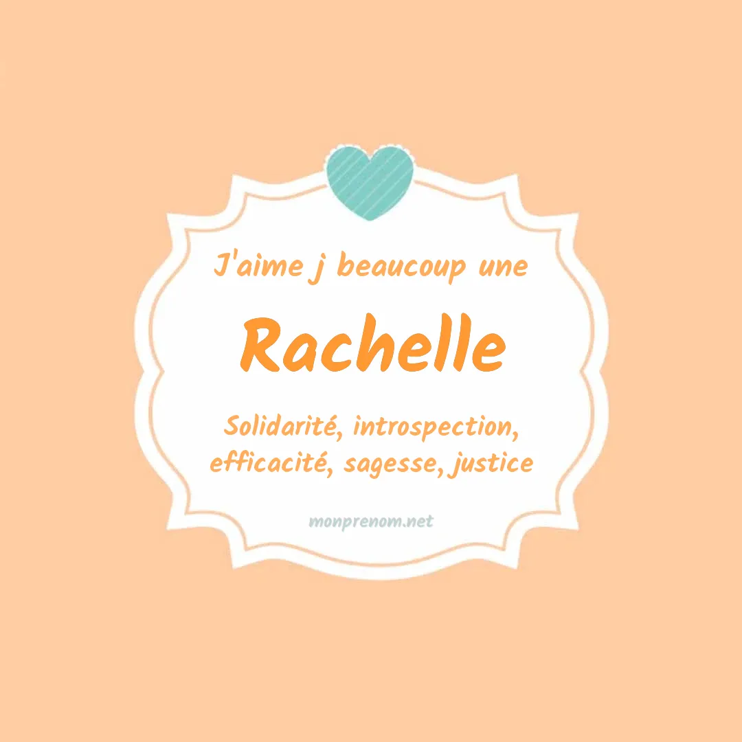 J'aime beaucoup Rachelle