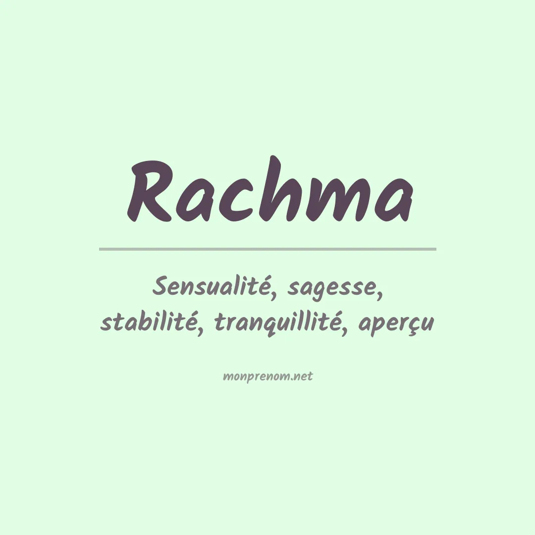 Signification du prénom Rachma