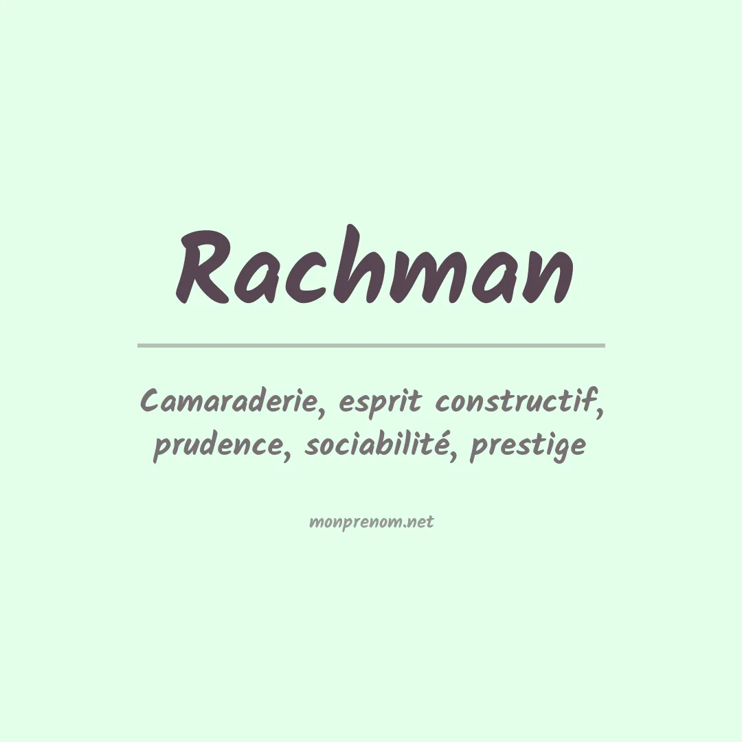 Signification du prénom Rachman