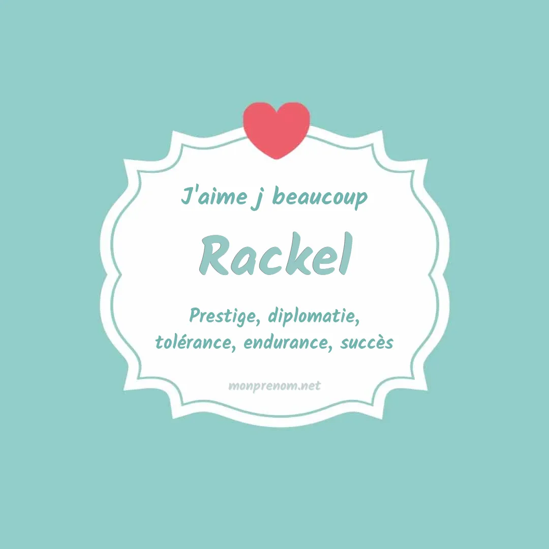 J'aime beaucoup Rackel