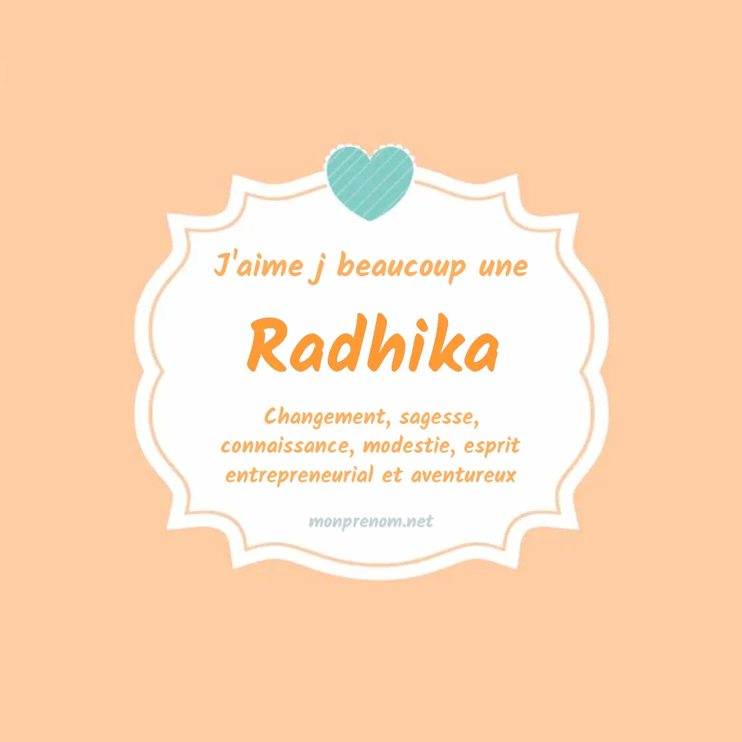 J'aime beaucoup Radhika