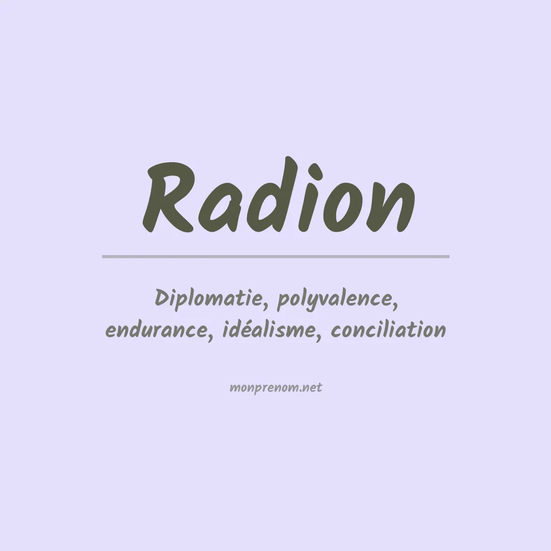 Signification du prénom Radion