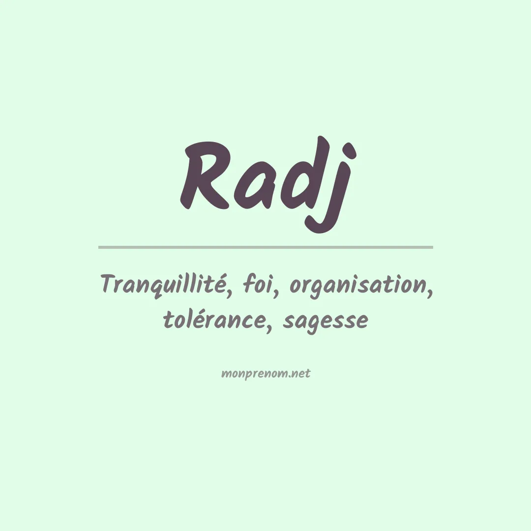 Signification du prénom Radj