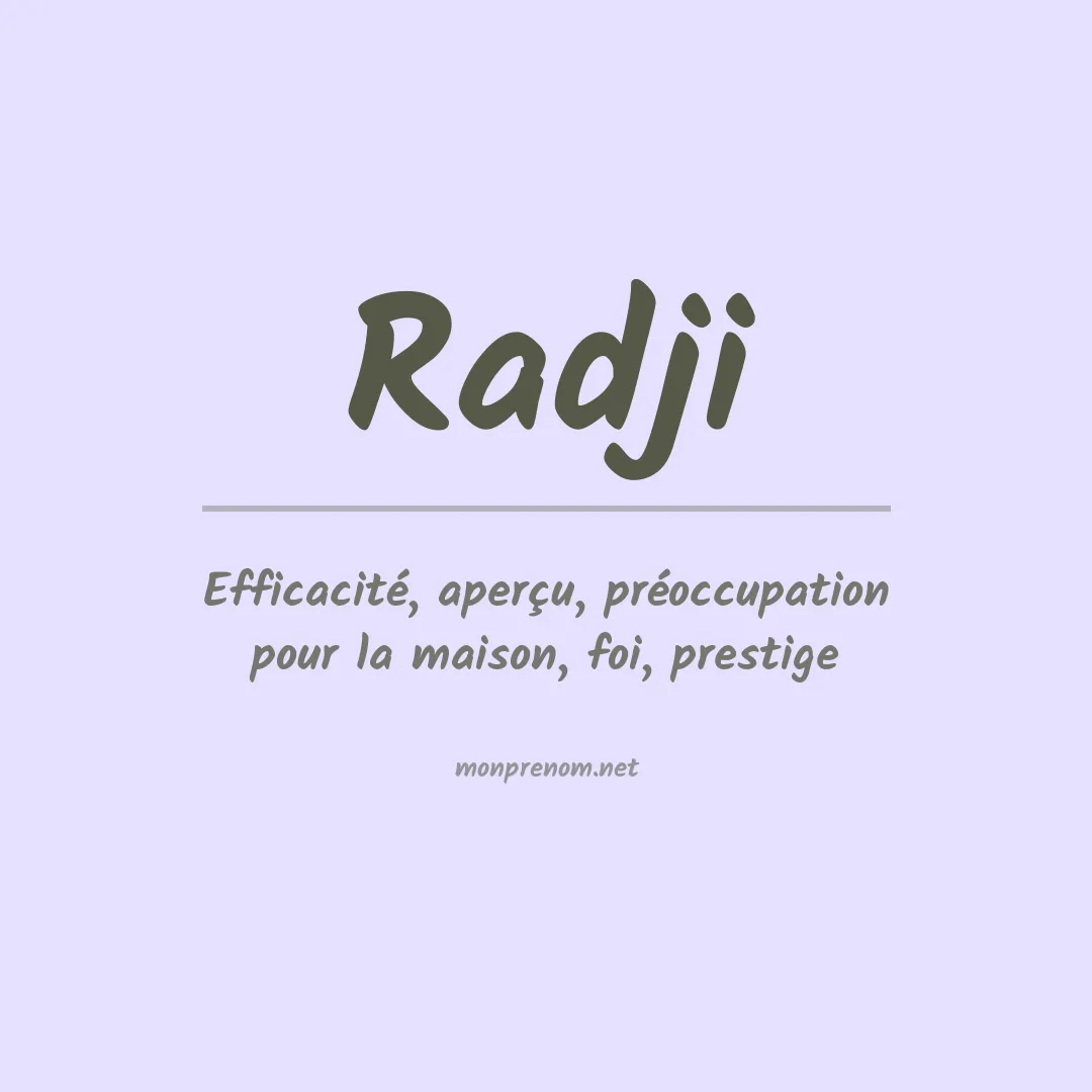 Signification du prénom Radji
