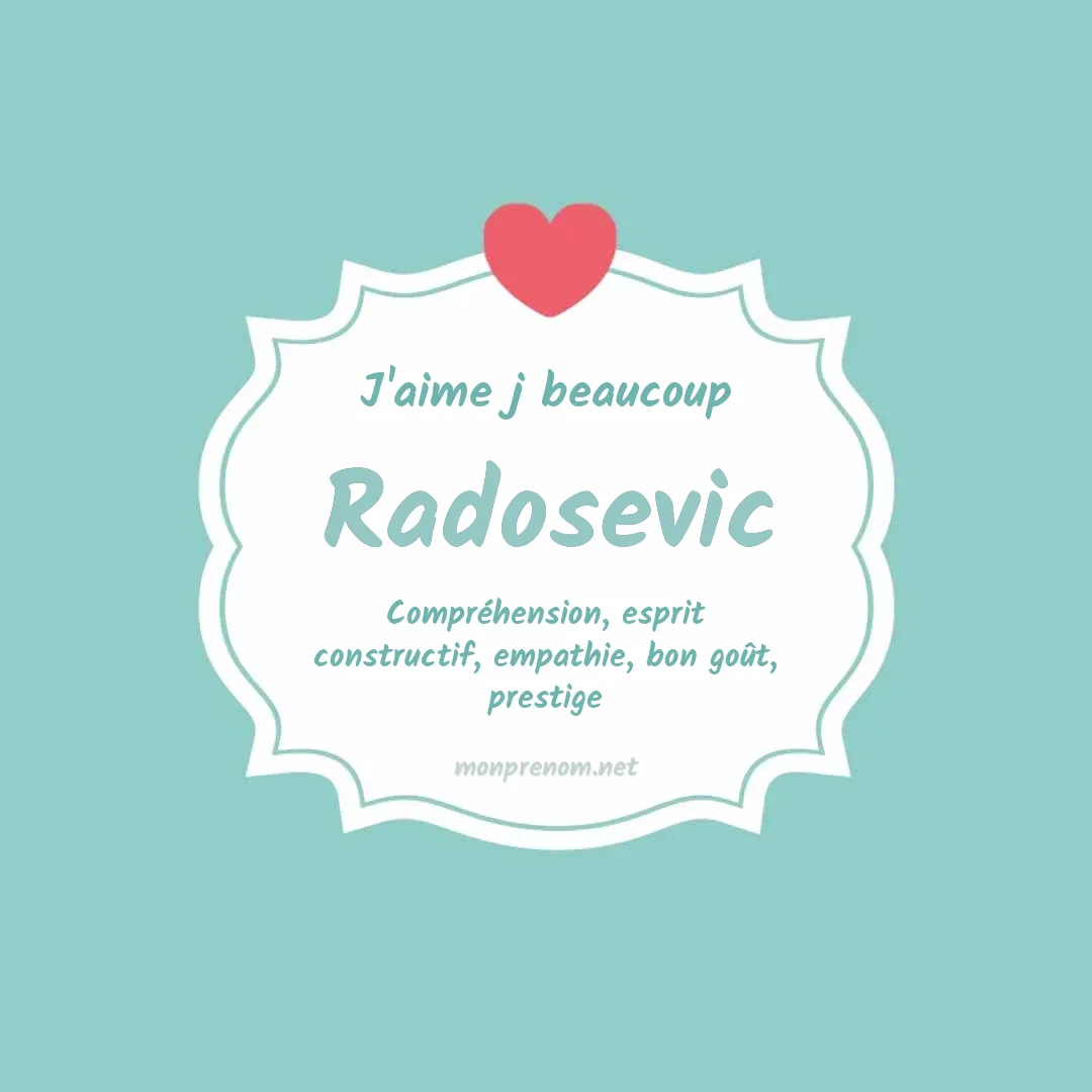 J'aime beaucoup Radosevic