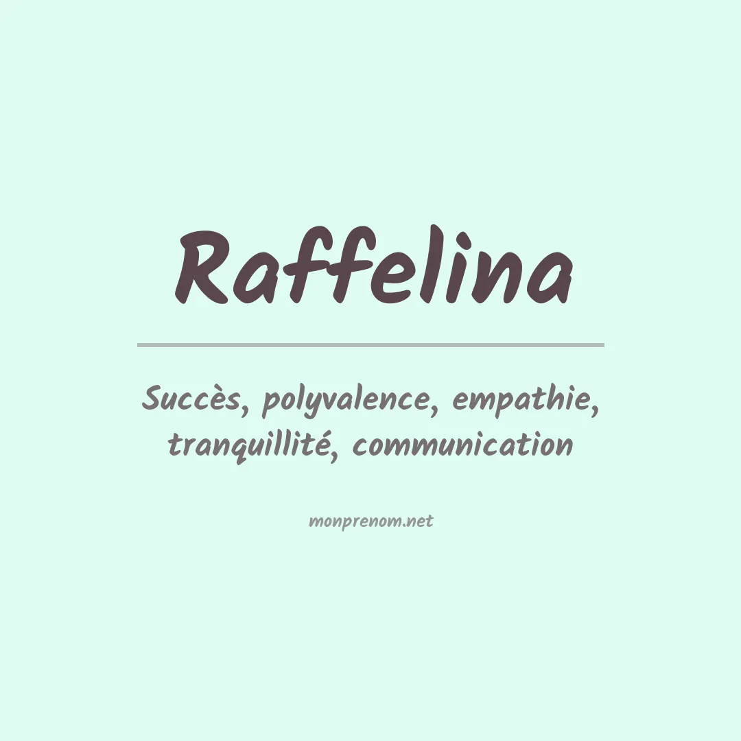 Signification du prénom Raffelina