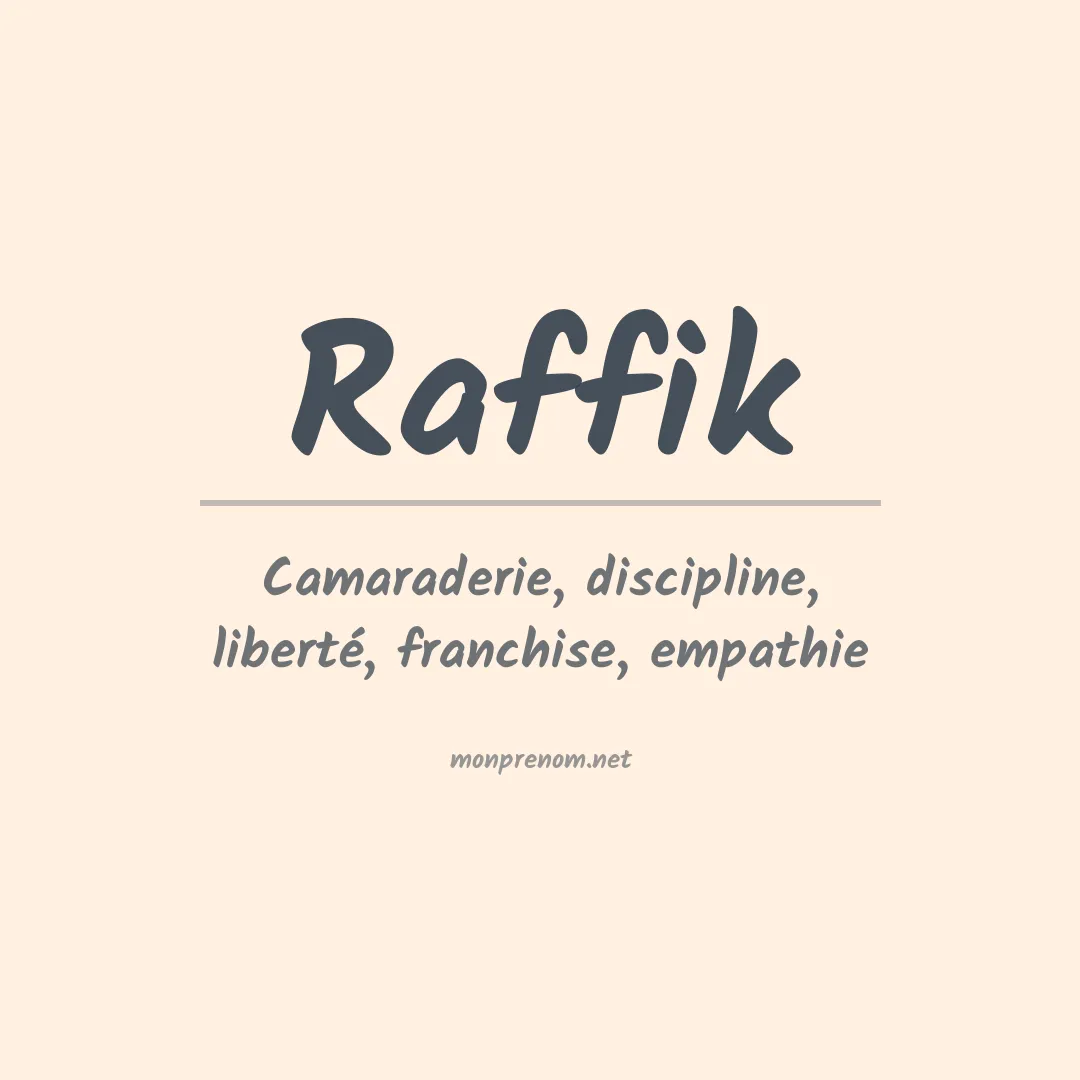 Signification du prénom Raffik