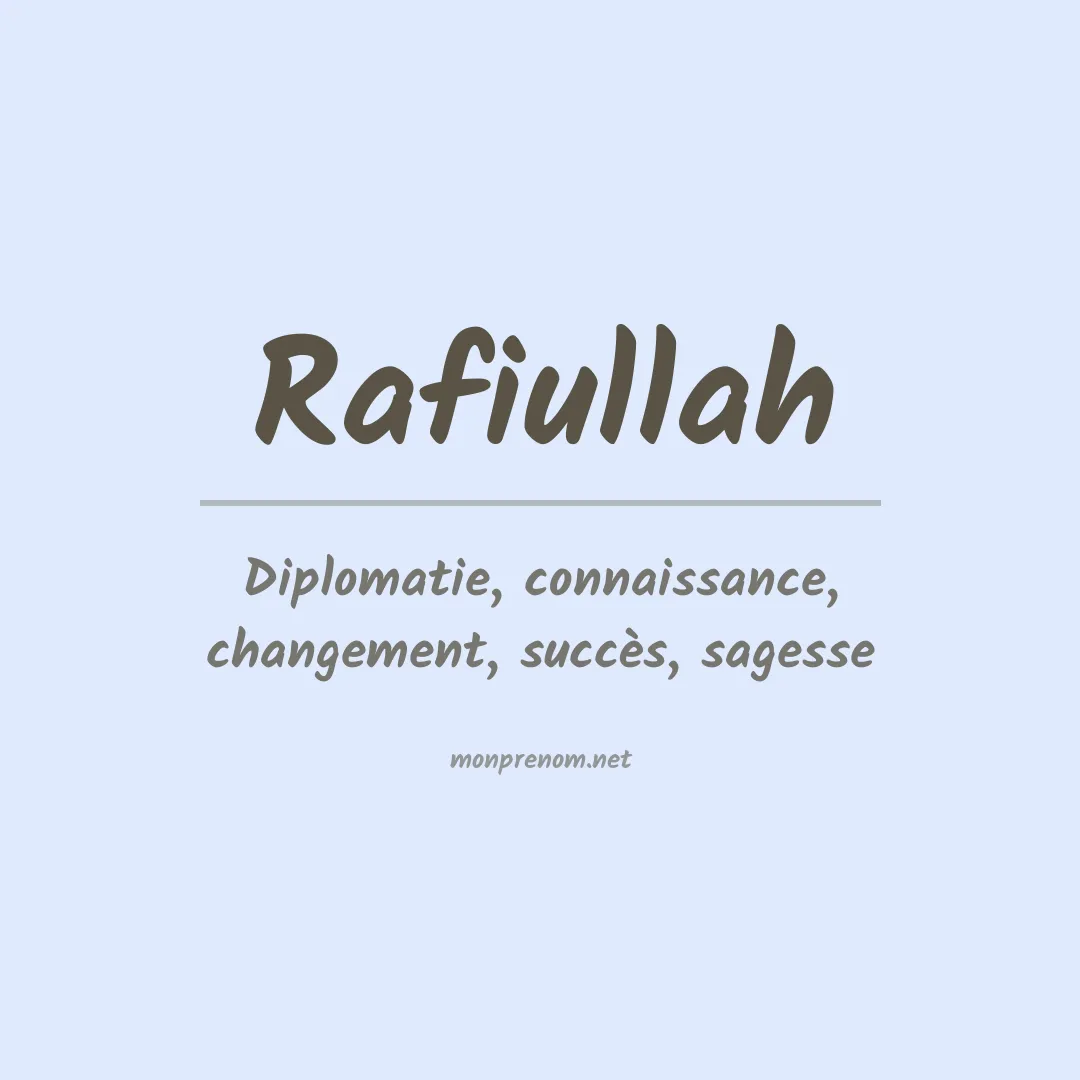 Signification du prénom Rafiullah