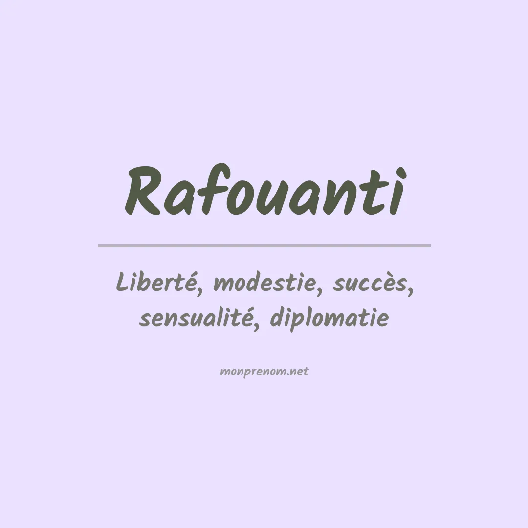 Signification du prénom Rafouanti