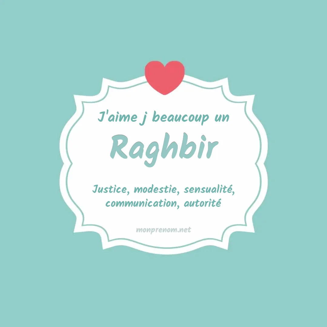 J'aime beaucoup Raghbir