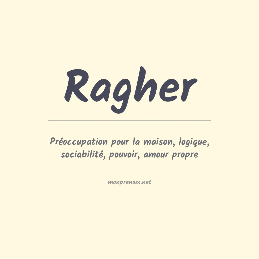 Signification du prénom Ragher