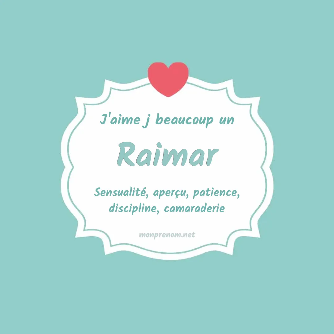 J'aime beaucoup Raimar