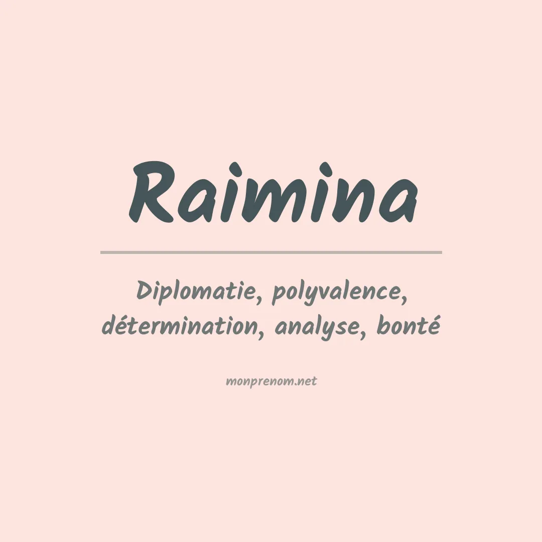 Signification du prénom Raimina