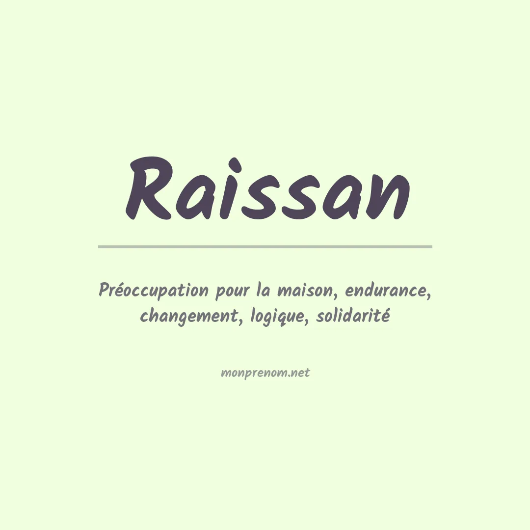 Signification du prénom Raissan