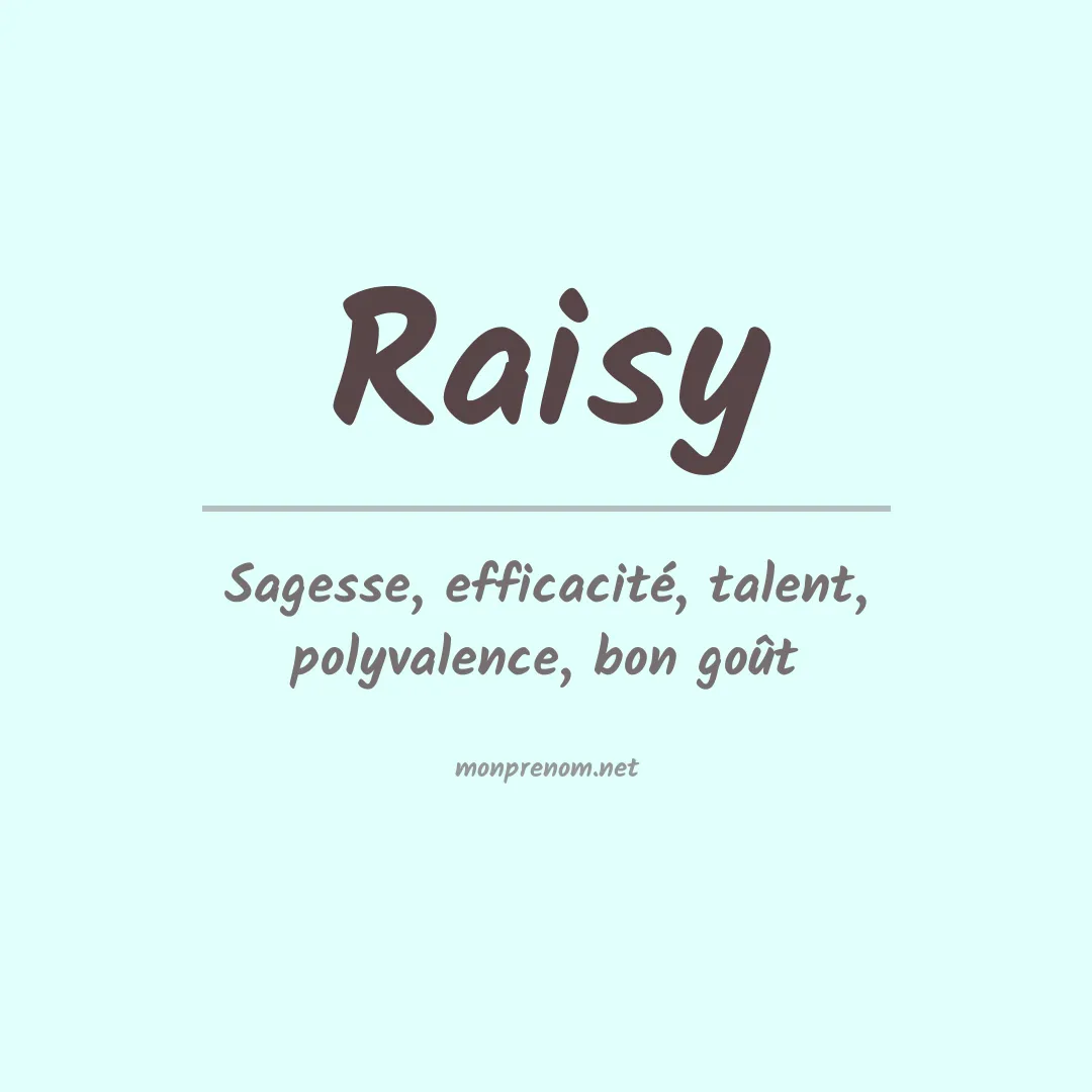 Signification du prénom Raisy