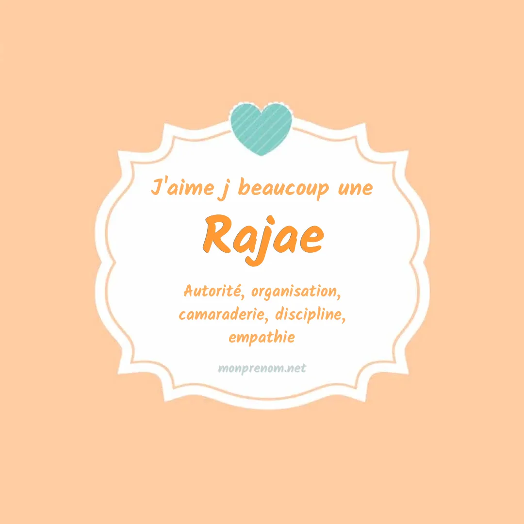 J'aime beaucoup Rajae